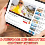 How YouTube Features Can Help Improve Video Discovery and Viewer Experience