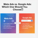 Meta Ads vs. Google Ads: Which One Should You Choose?